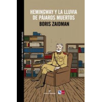 Hemingway y la Lluvia de Pájaros Muertos - Guanxe Atlantic Marketplace