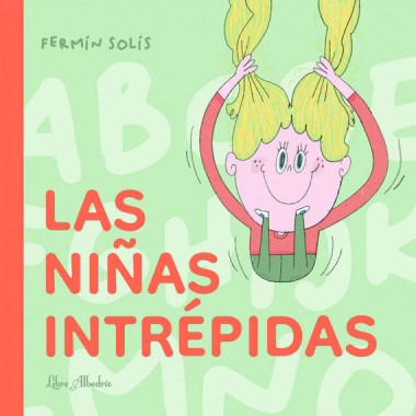 NI&Ntilde;AS INTREPIDAS,LAS