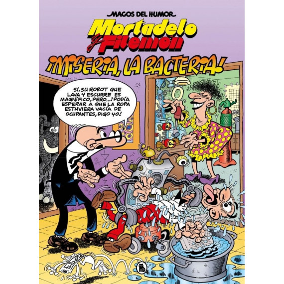 MORTADELO Y FILEMON. ¡MISERIA, LA BACTERIA! (MAGOS DEL HUMOR 172)