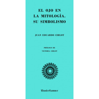 El ojo en la mitolog&iacute;a. Su simbolismo
