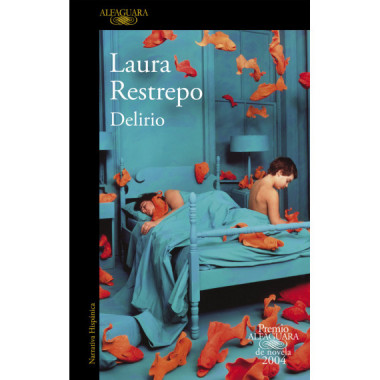 Delirio (Premio Alfaguara de novela 2004)