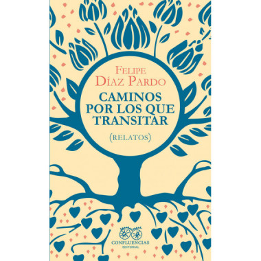 CAMINOS POR LOS QUE TRANSITAR