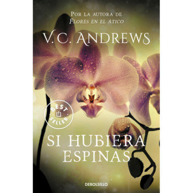 Si hubiera espinas (Saga Dollanganger 3)