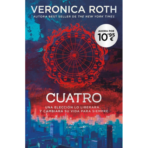 DIVERGENTE - CUATRO. UN LIBRO DE LA SAGA DIVERGENTE