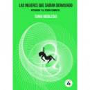 las Mujeres que Sabã­an Demasiado