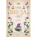 UNA BRUJA ES...