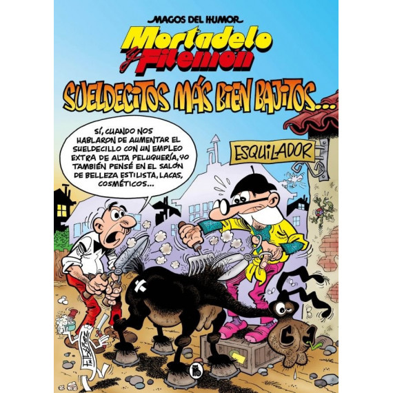 MORTADELO Y FILEMON. SUELDECITOS MAS BIEN BAJITOS... (MAGOS DEL HUMOR 178)