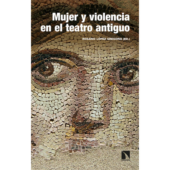 Mujer y Violencia en el Teatro Antiguo: Arquetipos de Grecia y Roma