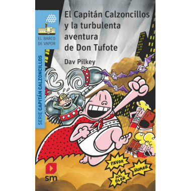 El Capit&aacute;n Calzoncillos y la turbulenta aventura de Don Tufote