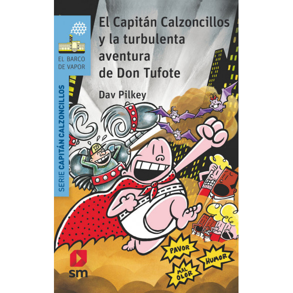 El Capitán Calzoncillos y la turbulenta aventura de Don Tufote