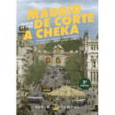 Madrid de Corte a Cheka
