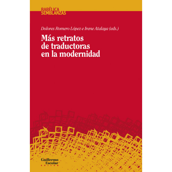 MAS RETRATOS DE TRADUCTORAS EN LA MODERNIDAD