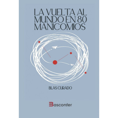 LA VUELTA AL MUNDO EN 80 MANICOMIOS