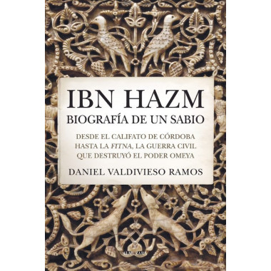 IBN HAZM BIOGRAFIA DE UN SABIO