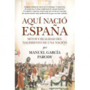 AQUI NACIO ESPAÑA