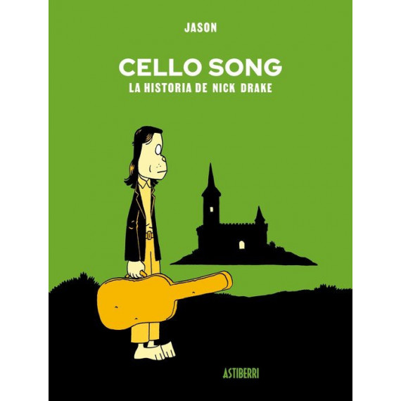 CELLO SONG. LA HISTORIA DE NICK DRAKE