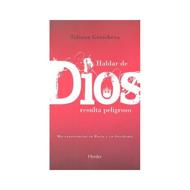 Hablar de Dios resulta peligroso