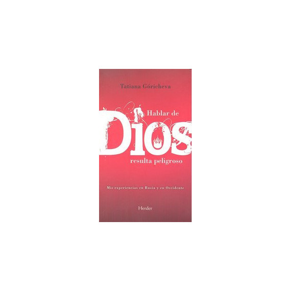 Hablar de Dios resulta peligroso