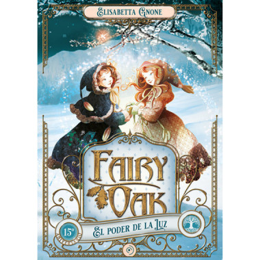 FAIRY OAK 3. EL PODER DE LA LUZ