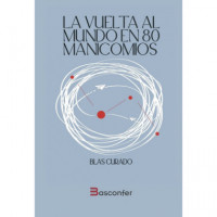 LA VUELTA AL MUNDO EN 80 MANICOMIOS