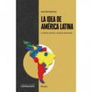 LA IDEA DE AMERICA LATINA