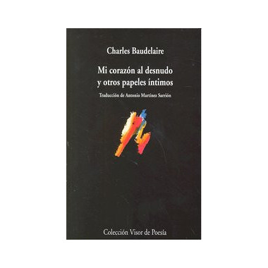 Mi coraz&oacute;n al desnudo y otros papeles &iacute;ntimos