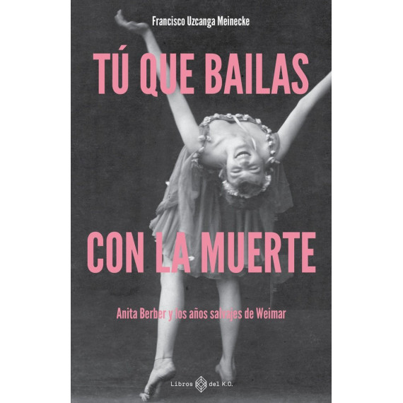 TU QUE BAILAS CON LA MUERTE