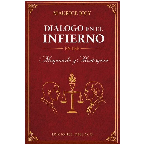 DIALOGO EN EL INFIERNO ENTRE MAQUIAVELO Y MONTESQUIEU