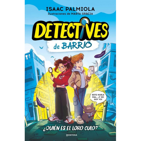 DETECTIVES DE BARRIO 1 QUIEN ES EL LORO CULO