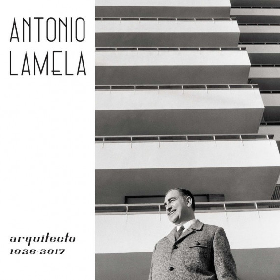 Antonio Lamela, arquitecto 1926-2017