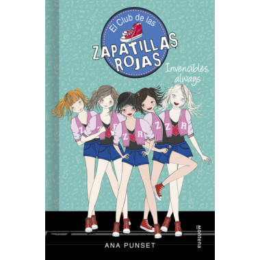 Invencibles, always (Serie El Club de las Zapatillas Rojas 16)