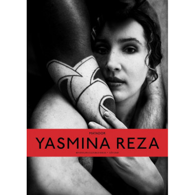 Matador. Yasmina Reza.