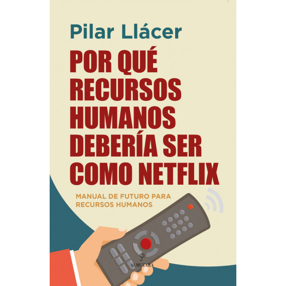 por que Recursos Humanos Deberia Ser Como Netflix