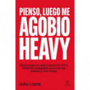 PIENSO LUEGO ME AGOBIO HEAVY