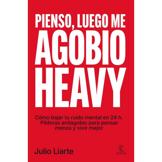 PIENSO LUEGO ME AGOBIO HEAVY