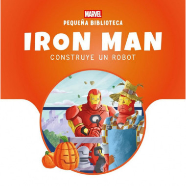 PEQUE&Ntilde;A BIBLIOTECA DISNEY IRON MAN CONSTRUYE UN ROBOT