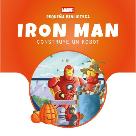 PEQUEÑA BIBLIOTECA DISNEY IRON MAN CONSTRUYE UN ROBOT