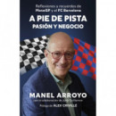 A PIE DE PISTA ENTRE LA PASION Y EL NEGOCIO