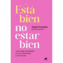 ESTA BIEN NO ESTAR BIEN