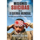 MISIONES SUICIDAS DE LA SEGUNDA GUERRA MUNDIAL