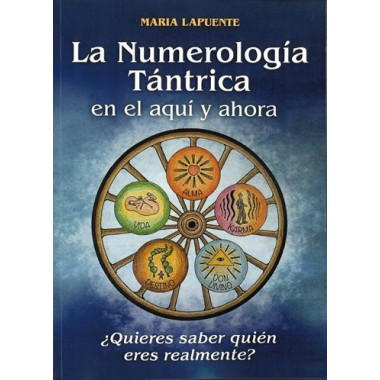 LA NUMEROLOGIA TANTRICA EN EL AQUI Y AHORA