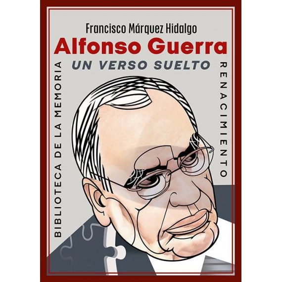 Alfonso Guerra. un Verso Suelto   2025