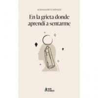 en la Grieta Donde Aprendí a Sentarme   2025