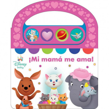 DISNEY BABY MI MAMA ME AMA LIBRO SONORO CON ASA PARA LLEV