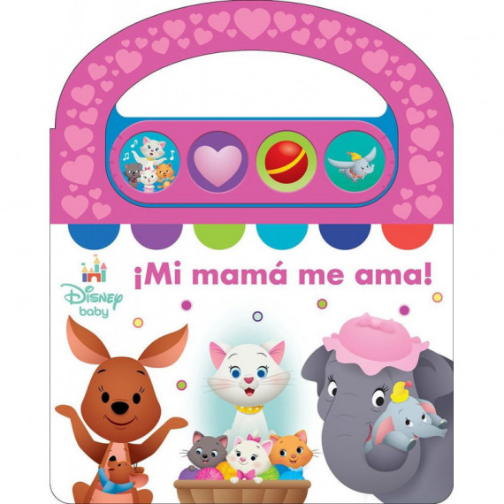 DISNEY BABY MI MAMA ME AMA LIBRO SONORO CON ASA PARA LLEV