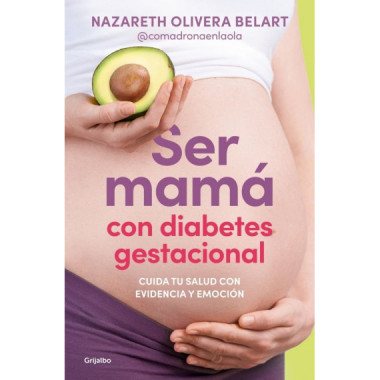 SER MAMA CON DIABETES GESTACIONAL CUIDA TU SALUD CON EVIDENC