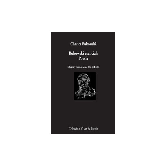Bukowski esencial: Poesía