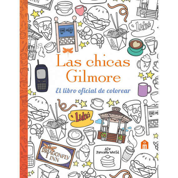 las Chicas Gilmore. el Libro Oficial de Colorear   2025