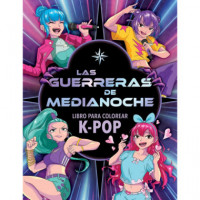 las Guerreras de Medianoche. Libro para Colorear K-pop   2026