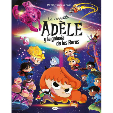 LA TERRIBLE ADELE Y LA GALAXIA DE LOS RAROS